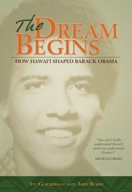 The Dream Begins: How Hawaii Shaped Barack Obama