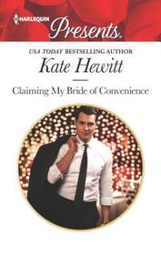 Claiming My Bride of Convenience (Harlequin Presents, No 3756)