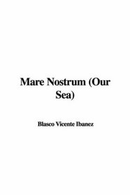 Mare Nostrum Our Sea