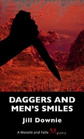 Daggers and Men's Smiles (A Moretti and Falla Mystery)