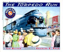 The Torpedo Run (Lionel Great Railway Adventures)