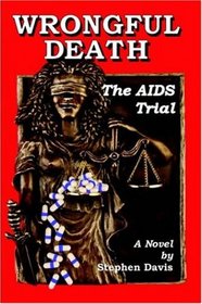 Wrongful Death: The AIDS Trial