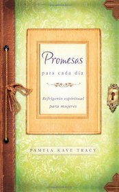 Promesas para cada dia: Everyday Promises (Spiritual Refreshment for Women) (Spanish Edition)