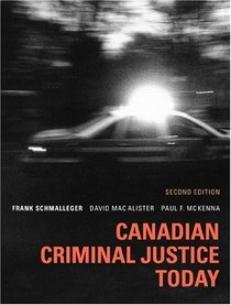 Canadian Criminal Justice Today (Second edition)