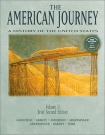 The American Journey: A History of the United States, Volume II (Brief 2nd Edition)