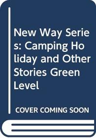 The Camping Holiday: And Other Stories (New Way)