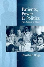 Patients, Power and Politics : From Patients to Citizens