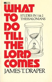 What to Do Till the Lord Comes