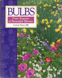 Bulbs: Four Seasons of Beautiful Blooms