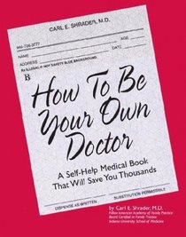 How to Be Your Own Doctor