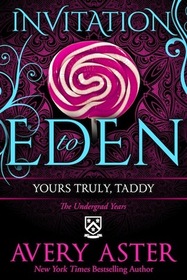 Yours Truly, Taddy (Undergrad Years, Bk 2) (Invitation to Eden, No 1)