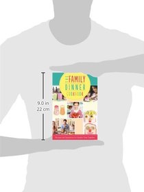 The Family Dinner Cookbook: Recipes and Inspiration for Quality Time Together