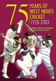 75 Years of West Indies Cricket,1928-2003