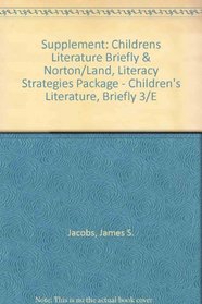 Supplement: Childrens Literature Briefly & Norton/Land, Literacy Strategies Package - Children's Literature, Briefly 3/E