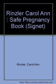 The Safe Pregnancy Book (Signet)