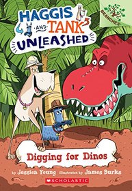 Digging for Dinos: A Branches Book (Haggis and Tank Unleashed, Bk 2)