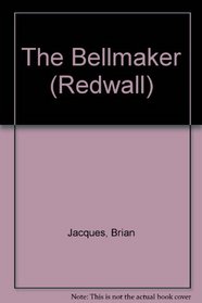 The Bellmaker: A Novel of Redwall