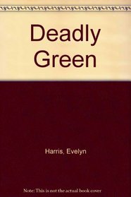 Deadly Green