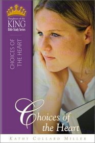 Choices of the Heart (An Enriching Women's Bible Study Series)