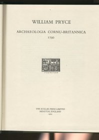 Archaeologia Cornu-Britannica, 1790 [or, An essay to preserve the ancient Cornish language] (English linguistics, 1500-1800, a collection of facsimile reprints)