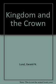 Kingdom and the Crown