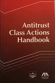 Antitrust Class Actions Handbook
