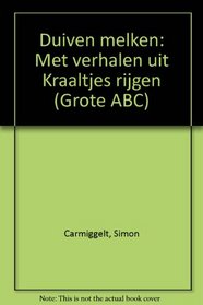 Duiven melken: Met verhalen uit Kraaltjes rijgen (Grote ABC ; nr. 246) (Dutch Edition)