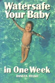 Watersafe Your Baby in One Week