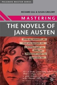 Mastering the Novels of Jane Austen (Palgrave Master Series)