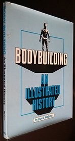 Bodybuilding: An Illustrated History