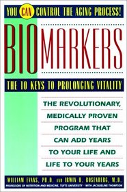 Biomarkers : The 10 Keys to Prolonging Vitality