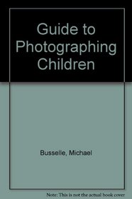 Gde to Photographing Children