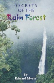 Secrets of the Rain Forest (First chapters)