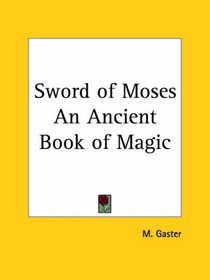 Sword of Moses An Ancient Book of Magic