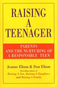 Raising a Teenager: Parents and the Nurturing of a Responsible Teen