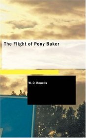 The Flight of Pony Baker: A Boy's Town Story