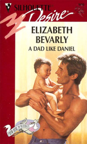 A Dad Like Daniel (From Here To Maternity) (Silhouette Desire, No 908)