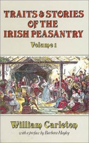 Traits and Stories of the Irish Peasantry