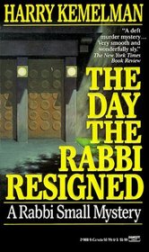 The Day the Rabbi Resigned (Rabbi Small, Bk 10)