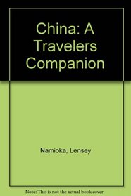 China: A Travelers Companion