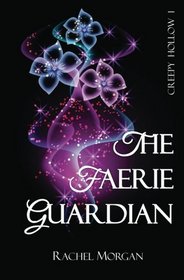 The Faerie Guardian (Volume 1)