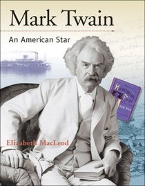 Mark Twain: An American Star (Snapshots: Images of People and Places in History)