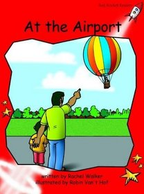 At the Airport: Level 1: Early (Red Rocket Readers: Fiction Set B)