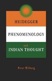 Heidegger, Phenomenology And Indian Thought