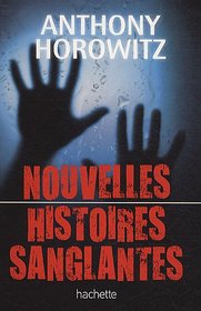 Nouvelles histoires sanglantes (French Edition)