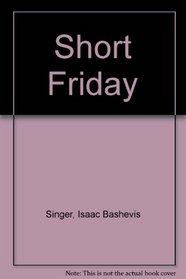 Singer Short Friday