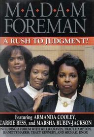 Madam Foreman: A Rush to Judgment?