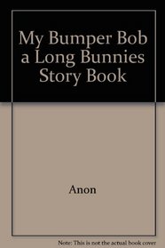 My Bumper Bob-A-Long Bunnies Storybook