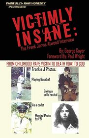Victimly Insane: The Frank Jarvis Atwood Interview