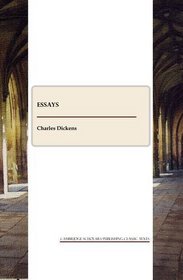 Essays of Charles Dickens